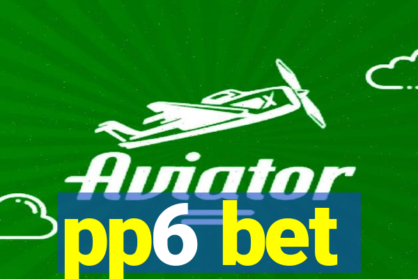 pp6 bet